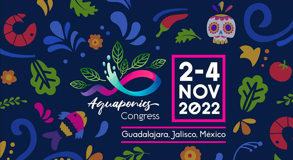 congresso acuaponia 2022 aquaponics congress mexico guadalajara echologia aquaponia 02